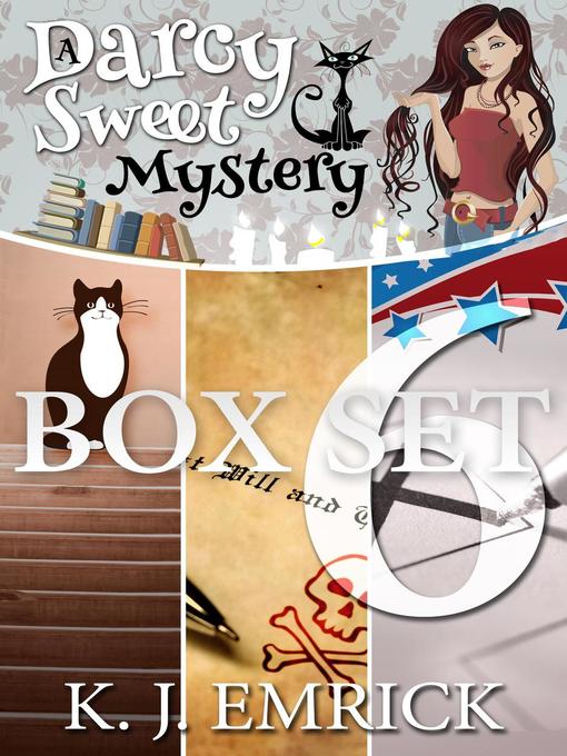 Title details for A Darcy Sweet Mystery Box Set Six by K.J. Emrick - Available